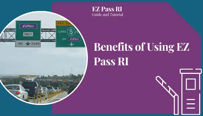 Benefits of Using EZ Pass RI Benefits of Using EZ Pass RI
