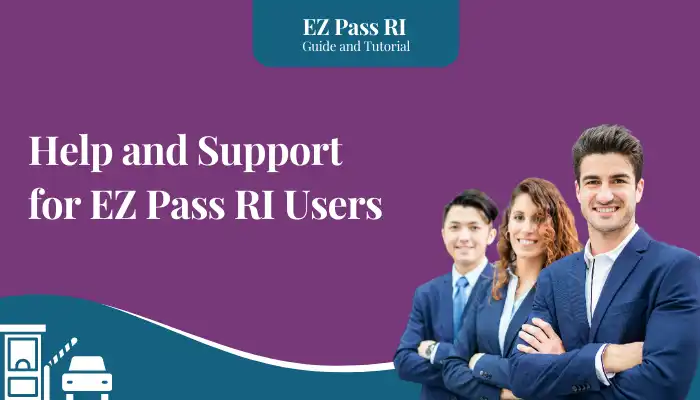 Help and Support for EZ Pass RI Users Help and Support for EZ Pass RI Users