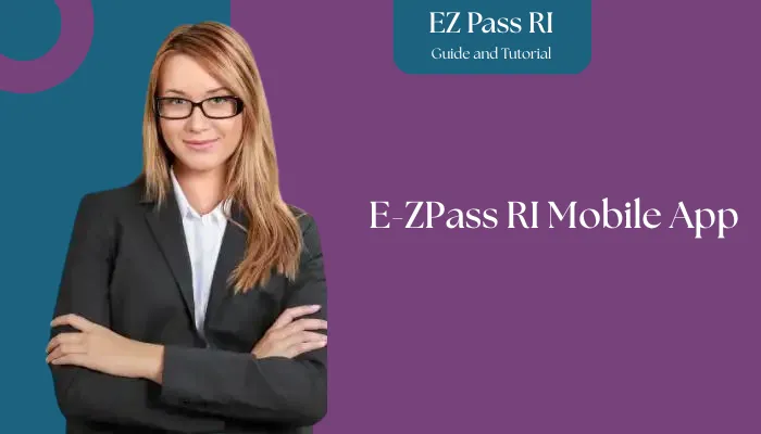 E-ZPass RI Mobile App E-ZPass RI Mobile App