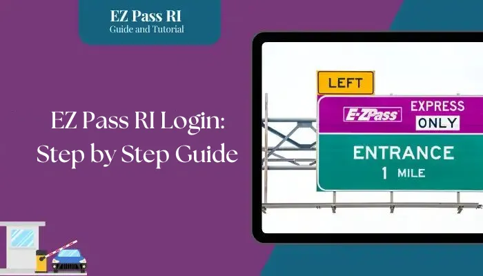 EZ Pass RI Login: Step by Step Guide EZ Pass RI Login: Step by Step Guide