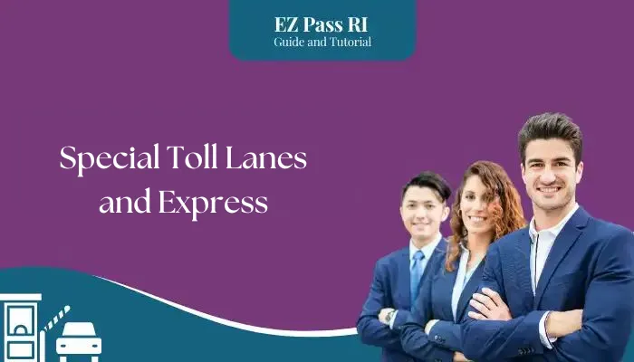 Special Toll Lanes and Express Special Toll Lanes and Express